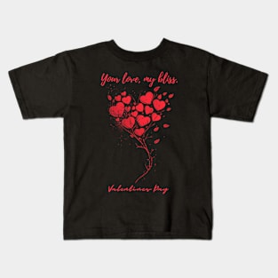 Your love, my bliss. A Valentines Day Celebration Quote With Heart-Shaped Baloon Kids T-Shirt